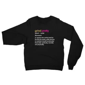 Grind Pretty Definition Sweatshirt